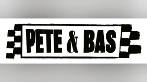 PETE & BAS